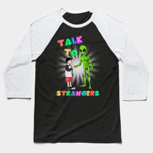 Talk to Strangers Baseball T-Shirt